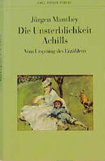 ISBN 9783446189423: Die Unsterblichkeit Archills  Vom Ursprung des Erzählens-