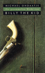 Michael Ondaatje: Die gesammelten Werke Michael Ondaatje: Die gesammelten Werke