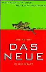 ISBN 9783446191273: Wie kommt das Neue in die Welt?