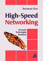 High-speed networking - Konzepte, Technologien, Standards