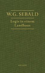 ISBN 9783446195035: Logis in einem Landhaus - Über Gottfried Keller, Johann Peter Hebel, Robert Walser und andere