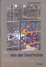 ISBN 9783446196506: Niemand ist frei von der Geschichte - Die nationalsozialistische Herrschaft in den Debatten des Deutschen Bundestages