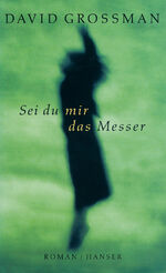 ISBN 9783446196537: Sei du mir das Messer