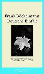 ISBN 9783446197572: Deutsche Einfalt : Betrachtungen über ein unbekanntes Land. Edition Akzente