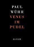 ISBN 9783446198838: Venus im Pudel. --- SIGNIERTE UND NUMERIERTE VORZUGSAUSGABE.