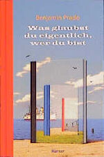 ISBN 9783446199019: Was glaubst du eigentlich, wer du bist?