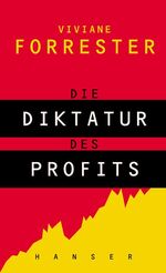 ISBN 9783446199989: Die Diktatur des Profits