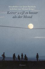 ISBN 9783446200296: Keiner weiss es besser als der Mond