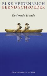 ISBN 9783446202139: Rudernde Hunde – Geschichten