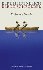 ISBN 9783446202139: Rudernde Hunde - Geschichten