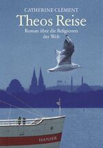 ISBN 9783446203426: Theos Reise - Roman über die Religionen der Welt. Mit Friedenstaubenmagnet (Franz. Originaltitel war: Le voyage de Théo )