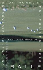 ISBN 9783446203709: Fünfundfünfzigtausendfünfhundertfünfundfünfzig Bälle - Roubaud, Jacques