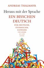 ISBN 9783446206182: Heraus mit der Sprache - Ein bißchen Deutsch für Deutsche,Österreicher, Schweizer und andere Aus-und Inländer