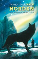 ISBN 9783446206458: Nach Norden - Alvins Abenteuer bei den Inuit