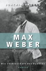 ISBN 9783446206755: Max Weber - Die Leidenschaft des Denkens