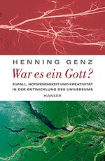 ISBN 9783446207400: War es ein Gott? - Zufall, Notwendigkeit und Kreativität in der Entwicklung des Universums  172