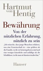 Bewährung - Von der nützlichen Erfahrung, nützlich zu sein