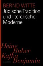 ISBN 9783446208452: Jüdische Tradition und literarische Moderne - Heine - Buber - Kafka - Benjamin