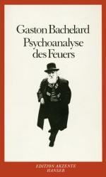Gaston Bachelard: Psychoanalyse des Feue Gaston Bachelard: Psychoanalyse des Feue