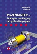 Pro/ENGINEER - Strategien im Umgang mit grossen Baugruppen