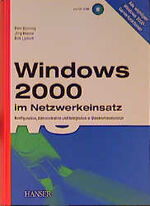 ISBN 9783446214989: Windows 2000 im Netzwerkeinsatz – Konfiguration, Administration und Integration in Unternehmensnetze