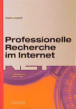 ISBN 9783446215443: Professionelle Recherche im Internet