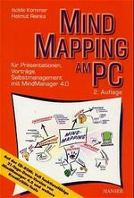 Mind Mapping am PC – für Präsentationen, Vorträge, Selbstmanagement mit MindManager 4.0