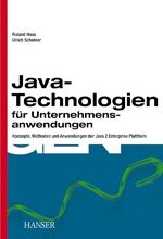 Java-Technologien für Unternehmensanwendungen – Konzepte, Methoden und Anwendungen der Java2 Enterprise Plattform