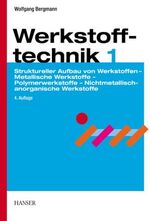 Werkstofftechnik - Teil 1: Grundlagen