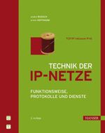 Technik der IP-Netze – TCP/IP incl. IPv6 - Funktionsweise, Protokolle und Dienste