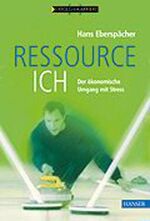 ISBN 9783446220928: Ressource Ich : der ökonomische Umgang mit Streß Hans Eberspächer