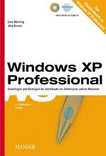 Windows XP Professional – Grundlagen und Strategien für den Einsatz am Arbeitsplatz und im Netzwerk