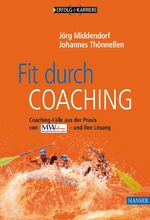 ISBN 9783446222557: Fit durch Coaching - Coaching-Fälle aus der Praxis von Managementwissen Online - und ihre Lösung