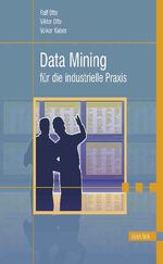 ISBN 9783446224650: Data Mining für die industrielle Praxis