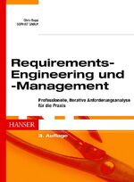 Requirements-Engineering und -Management - Professionelle, iterative Anforderungsanalyse für die Praxis