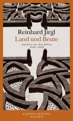 ISBN 9783446230095: Land und Beute - Aufsätze aus den Jahren 1996 bis 2006