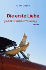 ISBN 9783446230910: Die erste Liebe (nach 19 vergeblichen Versuchen)