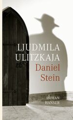 Ljudmila Ulitzkaja: Daniel Stein. Roman Ljudmila Ulitzkaja: Daniel Stein. Roman