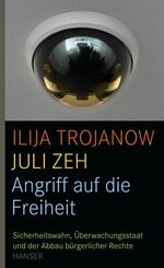 ISBN 9783446234185: Angriff auf die Freiheit – Sicherheitswahn, Überwachungsstaat und der Abbau bürgerlicher Rechte