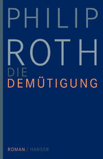 ISBN 9783446234932: Die Demütigung – Roman