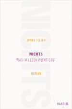 ISBN 9783446235960: Nichts - Was im Leben wichtig ist. Roman