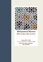 Mohammed Bennis: Die Gabe der Leere. Aus Mohammed Bennis: Die Gabe der Leere. Aus