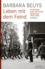 ISBN 9783446239968: Leben mit dem Feind: Amsterdam unter deutscher Besatzung 1940-1945 Amsterdam unter deutscher Besatzung 1940-1945