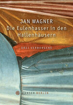 ISBN 9783446240308: Die Eulenhasser in den Hallenhäusern – Drei Verborgene