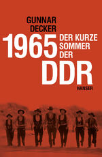 ISBN 9783446247352: 1965 - Der kurze Sommer der DDR