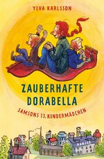 ISBN 9783446247499: Zauberhafte Dorabella: Samsons 13. Kindermädchen