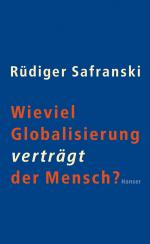 ISBN 9783446251175: Wieviel Globalisierung verträgt der Mensch?