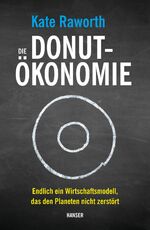 Kate Raworth: Die Donut-Ökonomie – Endli