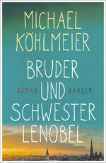 ISBN 9783446259928: Bruder und Schwester Lenobel. Roman.