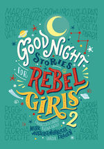 ISBN 9783446261068: Good Night Stories for Rebel Girls 2 – Mehr außergewöhnliche Frauen